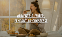 Aliments à éviter pendant la grossesse