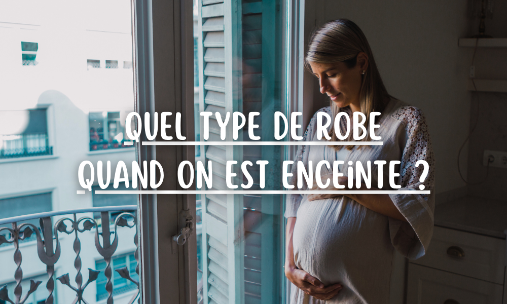 Quel type de robe quand on est enceinte ?