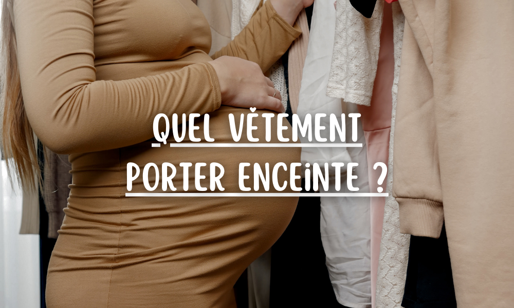 Quel vêtement porter enceinte ?