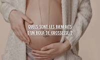 Quels sont les bienfaits d'un bola de grossesse ?