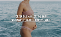 Peut-on porter des maillots de bain ordinaires pendant la grossesse ?