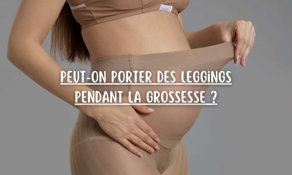 Peut-on porter des leggings pendant la grossesse ?