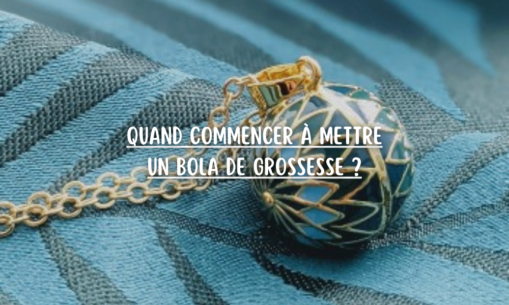 Quand commencer à mettre un bola de grossesse ?